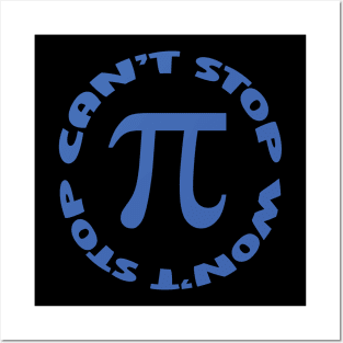 Pi Day Can't Stop Won't Stop Funny Maths Design Posters and Art
